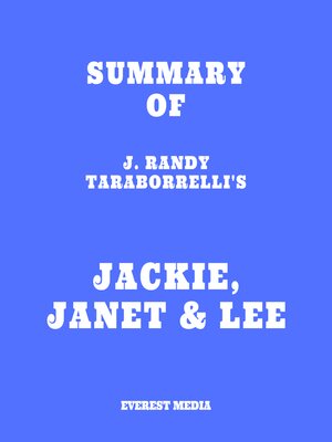 cover image of Summary of J. Randy Taraborrelli's Jackie, Janet & Lee